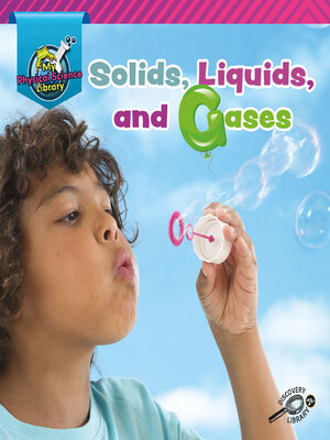 cover image of Solids, Liquids, and Gases